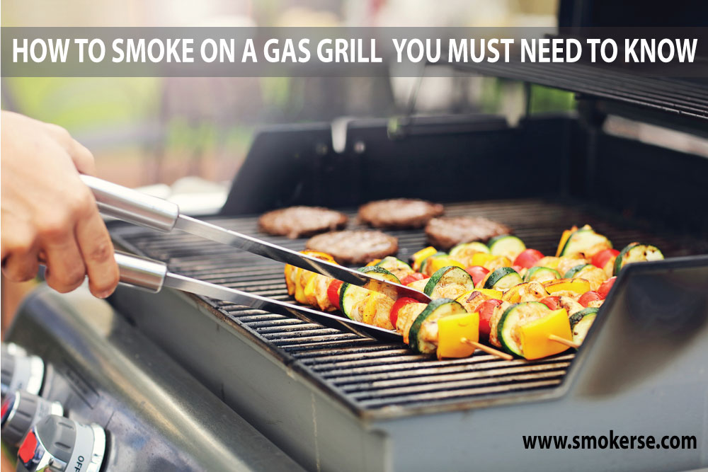 How to Smoke on a Gas Grill : You must need to know